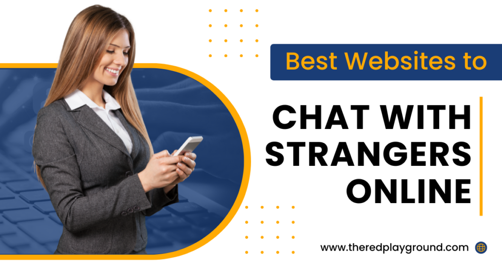 Best Websites to Chat with Strangers Online
