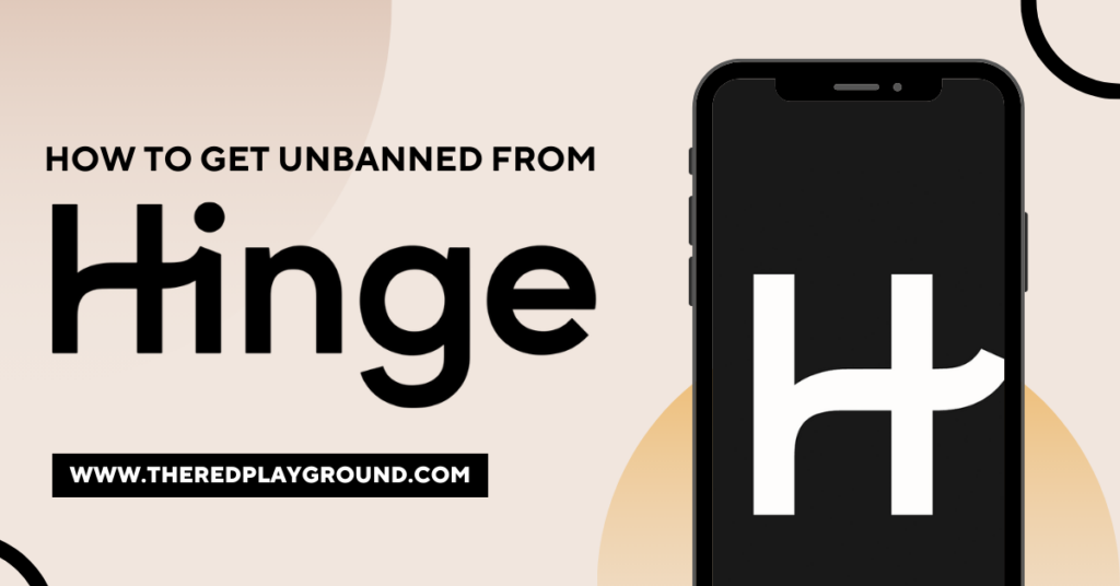 How to Get Unbanned from Hinge