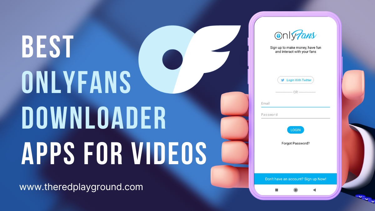 3 BEST OnlyFans Downloader Apps for Video Content in 2024 - The Red  Playground